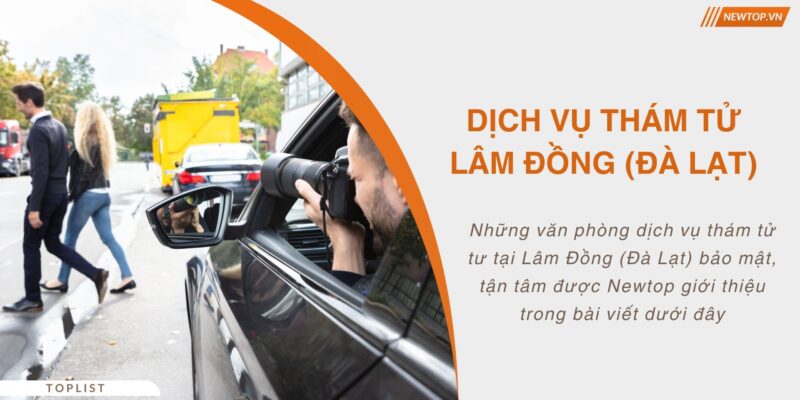 dịch vụ thám tử Lâm Đồng (Đà Lạt)