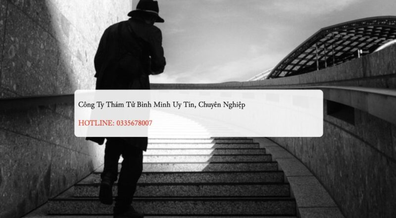 Công ty thám tử Bình Minh uy tín, chuyên nghiệp