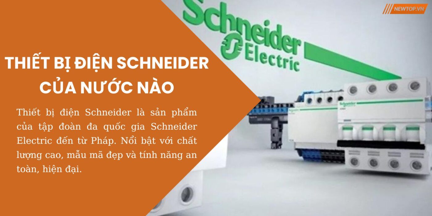 Thiết bị điện Schneider của nước nào