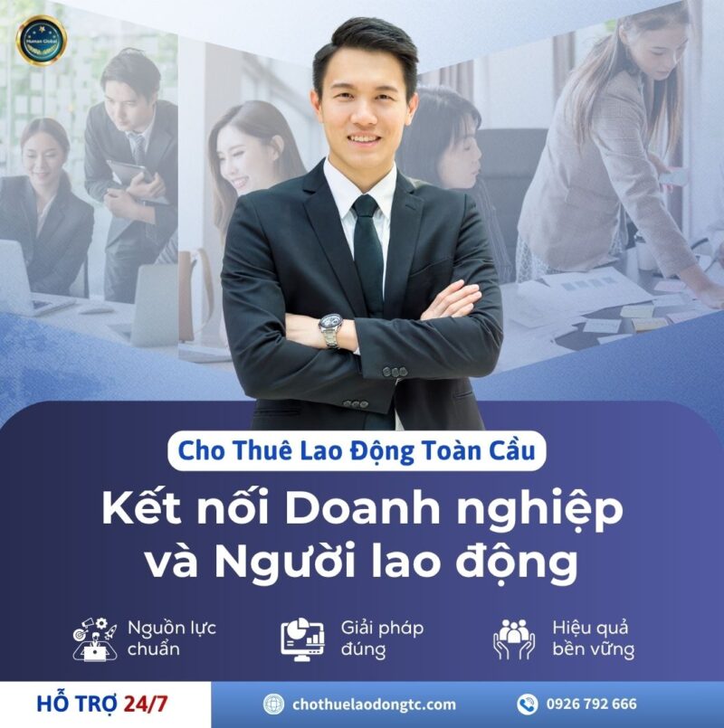 Cho Thuê Lao Động Toàn Cầu là đơn vị hàng đầu và uy tín trong lĩnh vực cung cấp và cho thuê nhân lực